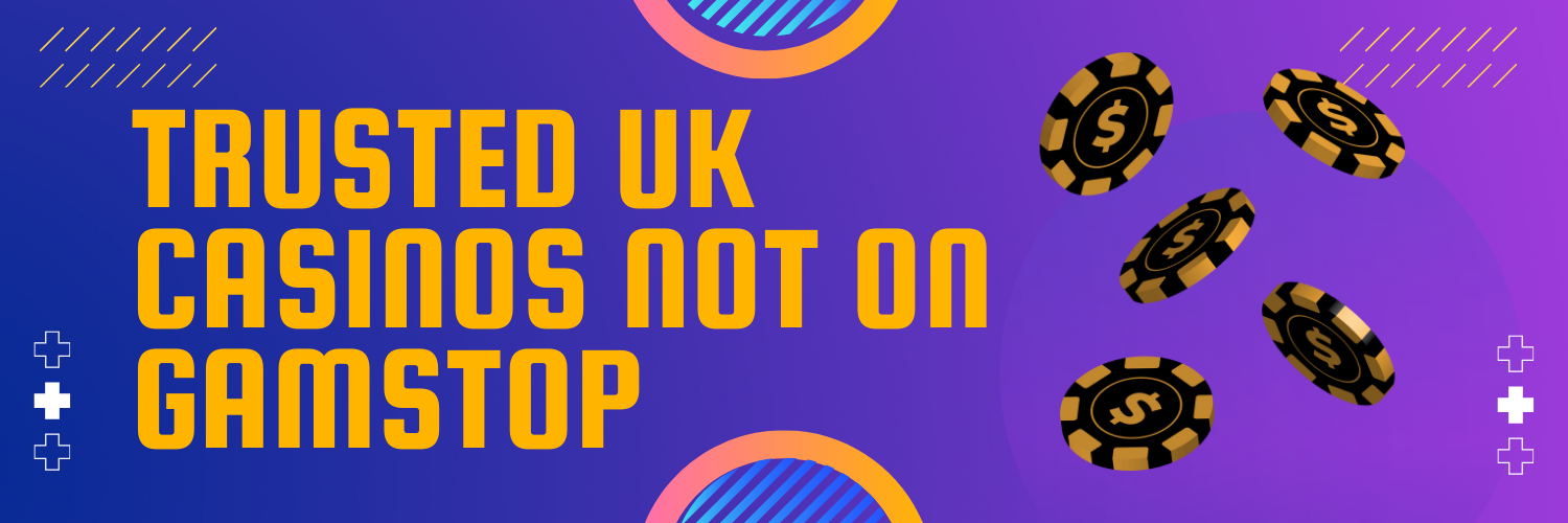Exploring Casinos Not on Gamstop A Comprehensive Guide